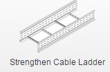 Strengthen Cable Ladder